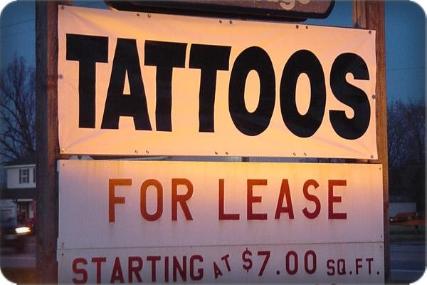 Tattoos For Lease sign.